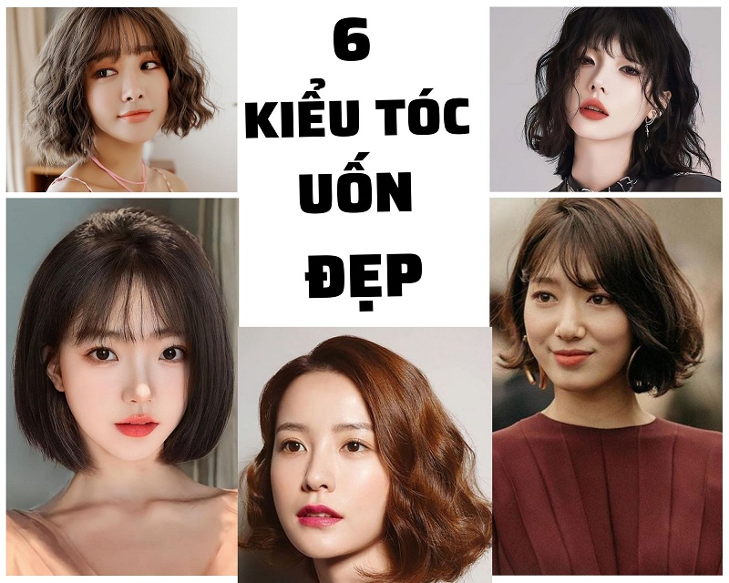 6 Kiểu tóc uốn đẹp